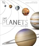 The Planets: The Definitive Visual Guide to Our Solar Sy