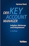 Der Key Account Manager: Aufgaben, Werkzeuge und Erfolgsfak
