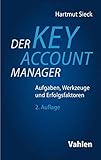 Der Key Account Manager: Aufgaben, Werkzeuge und Erfolgsfak