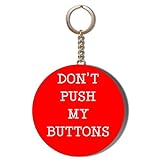 Gift Insanity Humor – Don't Push My Buttons – roter Hintergrund – 58 mm Schlüsselanhänger Flaschenö