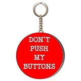 Gift Insanity Humor – Don't Push My Buttons – roter Hintergrund – 58 mm Schlüsselanhänger Flaschenö