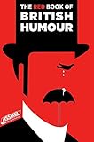 The Red Book of British Humour: Kostproben des sprichwörtlichen britischen Humors (The Books of British Humour)