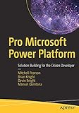 Pro Microsoft Power Platform: Solution Building for the Citizen Develop