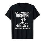 Ich stamme aus Ironien einem Land am sarkastischen Meer T-S