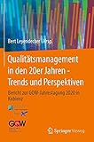 Qualitätsmanagement in den 20er Jahren - Trends und Perspektiven: Bericht zur GQW-Jahrestagung 2020 in Kob