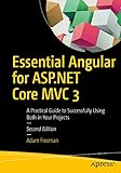 Essential Angular for ASP.NET Core MVC 3: A Practical Guide to Successfully Using Both in Your Proj