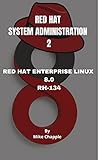 Red Hat Enterprise Linux 8.0: RED HAT-134 (English Edition)