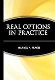 Real Options in Practice (Wiley Finance Editions)