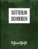 Schreibheft Sütterlin Schreiben: Übungsheft für die altdeutsche Schrift, 72 Seiten mit Lineatur für Schreibschrift DIN A4, altdeutsches Schreibbuch ... Sprache und Alphabet, Tafel B