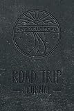 Road Trip Journal - Logbuch für Roadtrip Abenteuer und Familien Urlaub: Notizbuch zum eintragen all deiner Informationen der Reise mit dem Auto, Van, ... oder Wohnmobil - Taschenbuch 100 Seiten - ~A5
