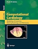 Computational Cardiology: Modeling of Anatomy, Electrophysiology, and Mechanics (Lecture Notes in Computer Science) (Lecture Notes in Computer Science, 2966, Band 2966)