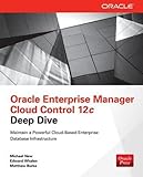 Oracle Enterprise Manager Cloud Control 12c Deep D