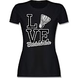 Sport Wandern Football & Co. - Love Badminton - M - Schwarz - Geschenk - L191 - Tailliertes Tshirt für Damen und Frauen T-S