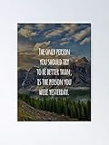 AZSTEEL Inspirational Quote - The Only Person You Should Try to Be Better Than is were Yesterday Poster Best Gift 11.7'x16.5' for Friends Family