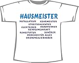 Hausmeister: Installateur, Kehrmeister, Streitschlichter, Elektriker, Handwerker, Reinigungskraft, Mädchen für Alles, Ruhestifter, Zuhörer, Ordnungsliebhaber; T-Shirt weiß, Gr. XXXL