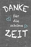 Danke für die schöne Zeit: Abschiedsgeschenk Kindergarten und für Lehrer liniertes Geschenkbuch als Danke B