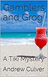 Gamblers and Grog: A Tiki Mystery (The McCreadie Mysteries Book 5) (English Edition)