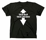 The Man The Legend Fun T-Shirt, Funshirt,Spruch,Legende, M