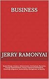 Business: System Design, Analysis, Administration, Architecture, Dynamics, Change Implementation, Failure, Enterprise Performance, Coaching, Integration, ... Management. & Security. (English Edition)