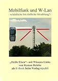 Mobilfunk und W-Lan: schädliche bis tödliche Strahlung?