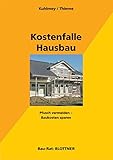 Kostenfalle Hausbau: Pfusch vermeiden - Baukosten sparen (Bau-Rat)