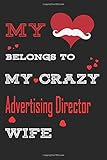 My Heart Belongs To My Crazy Advertising Director : Personalized notebooks with name: Lined Notebook / Journal Gift, 120 Pages, 6x9, Soft Cover, Glossy F