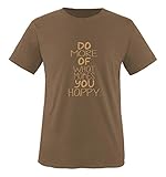 Comedy Shirts - Do More of What Makes You Happy. - Herren T-Shirt - Braun/Hellbraun Gr. L