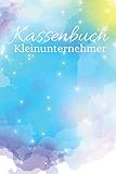 Kassenbuch Kleinunternehmer: Einfache Buchhaltung für Selbstständige, Freiberufler und Vereine. Motiv: Galax