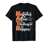 Mistakes allow Thinking To Happen, Mathematiklehrer T-S