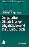 Comparative Climate Change Litigation: Beyond the Usual Suspects (Ius Comparatum - Global Studies in Comparative Law, 47, Band 47)