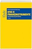 IFRS 9 Finanzinstrumente: Herausforderungen für Bank