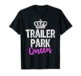 Trailer Park Queen T-Shirt T-S