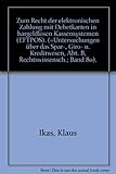 Zum Recht der elektronischen Zahlung mit Debetkarten in bargeldlosen Kassensystemen (EFTPOS). (Untersuchungen über das Spar-, Giro- und Kreditwesen. Abteilung B: Rechtswissenschaft, Band 80)