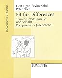 Fit for Differences: Training interkultureller und sozialer Kompetenz für Jugendliche (Pädagogisches Training)