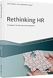 Rethinking HR: 32 Impulse für innovative Personalarbeit (Haufe Fachbuch)