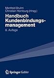 Handbuch Kundenbindungsmanagement: Strategien und Instrumente für ein erfolgreiches CRM