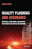 Quality Planning and Assurance: Principles, Approaches, and Methods for Product and Service Develop