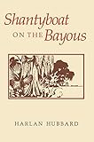 Shantyboat On The Bayous (English Edition)
