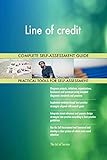 Line of credit All-Inclusive Self-Assessment - More than 700 Success Criteria, Instant Visual Insights, Comprehensive Spreadsheet Dashboard, Auto-Prioritized for Quick R