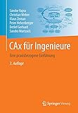 CAx für Ingenieure: Eine praxisbezogene Einführung