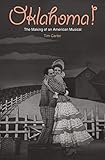 Oklahoma!: The Making of an American Musical (English Edition)