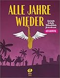 Alle Jahre wieder - Altsaxofon: Sehr leichte bis leichte Weihnachtslieder für ein oder zwei Altsax