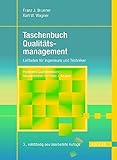 Taschenbuch Qualitätsmanagement: Der praxisorientierte Leitfaden für Ingenieure und Technik