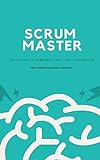 Scrum Master - Prüfungsvorbereitung und Handbuch: Zertifizierung zum Professional Scrum Master (PSM) einfach b