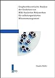 Graphentheoretische Analyse der Evolution von Wiki-basierten Netzwerken für selbstorganisiertes Wissensmanag