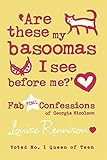 Are these my basoomas I see before me?: Fab Final Confessions of Georgia N
