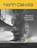 North Dakota Real Estate Open House Guest Book: Spaces for guests’ names, phone numbers, email addresses and Real Estate notes. (North Dakota Open House Guest Book, Band 7)