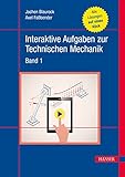 Interaktive Aufgaben zur Technischen Mechanik: Band 1