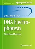DNA Electrophoresis: Methods and Protocols (Methods in Molecular Biology, 1054, Band 1054)