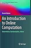 An Introduction to Online Computation: Determinism, Randomization, Advice (Texts in Theoretical Computer Science. An EATCS Series)